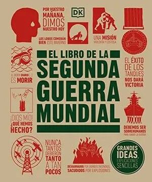 GRANDES IDEAS: EL LIBRO DE LA SEGUNDA GUERRA MUNDIAL