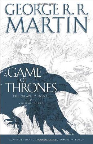 A GAME OF THRONES, THE GRAPHIC NOVEL: VOLUME 3