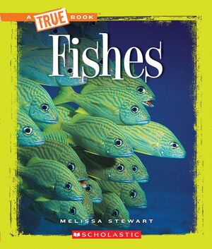 FISHES (A TRUE BOOK  ANIMALS)