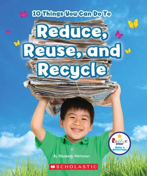10 THINGS YOU CAN DO TO REDUCE, REUSE, AND RECYCLE (ROOKIE STAR - MAKE A DIFFERENCE)