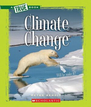 CLIMATE CHANGE (A TRUE BOOK - ECOSYSTEMS)