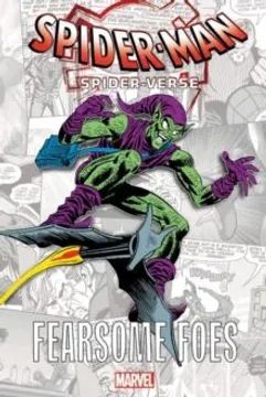 INTO THE SPIDER-VERSE: FEARSOME FOES