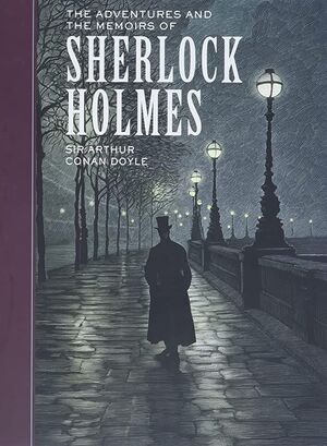 THE ADVENTURES AND MEMORIES OF SHERLOCK HOLMES