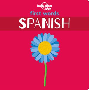 FIRST WORDS - SPANISH [BOARD BOOK]