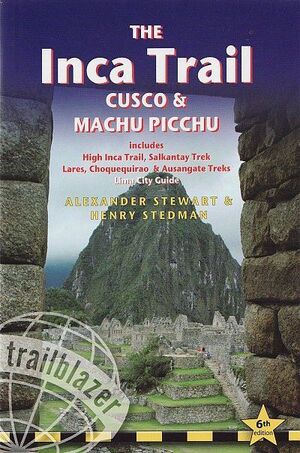 THE INCA TRAIL, CUSCO & MACHU PICCHU