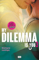 MY DILEMMA IS YOU 3