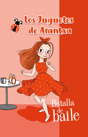 BATALLA DE BAILE (JUGUETES DE ARANTXA 3)