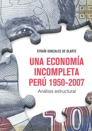 UNA ECONOMIA INCOMPLETA PERU 1950 - 2007
