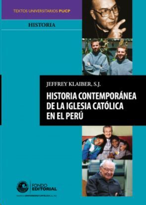 HISTORIA CONTEMPORÁNEA DE LA IGLESIA CATÓLICA EN EL PER