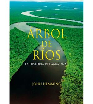 ÁRBOL DE RÍOS. LA HISTORIA DEL AMAZONAS