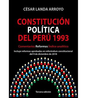 CONSTITUCIÓN POLÍTICA DEL PERÚ 1993. COMENTARIOS, REFORMAS, ÍNDICE ANALÍTICO