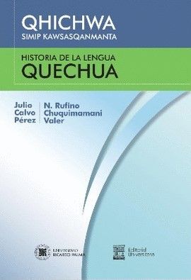 QHICHWA SIMIP KAWSASQANMANTA. HISTORIA DE LA LENGUA QECHUA (ED. BILINGÜE)