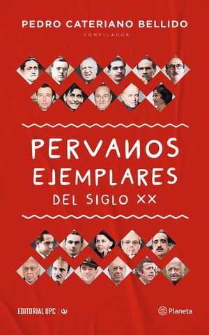 PERUANOS EJEMPLARES DEL SIGLO XX