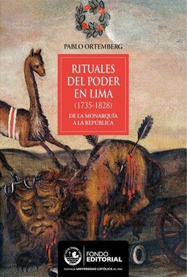 RITUALES DEL PODER EN LIMA (1735 - 1828)  DE LA MONARQU