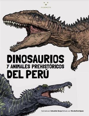 DINOSAURIOS Y ANIMALES PREHISTÓRICOS DEL PERÚ