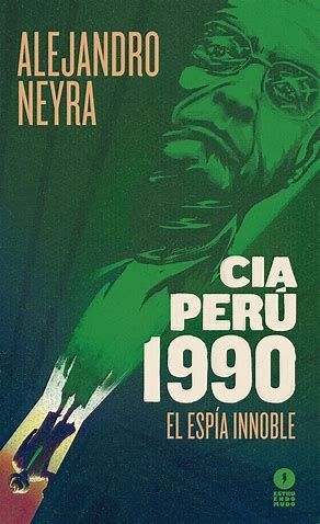 CIA PERÚ 1985 UNA NOVELA DE ESPÍAS