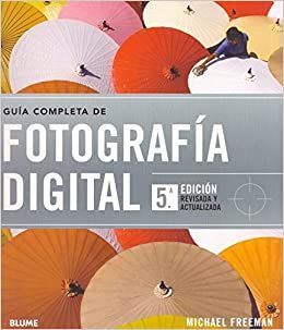 GUIA COMPLETA DE FOTOGRAFIA DIGITAL (N.E.)