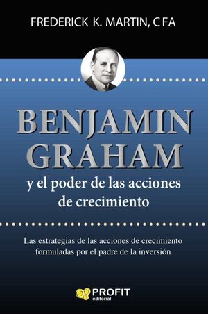 BENJAMIN GRAHAM Y EL CRECIMIENTO DE LOS MERCADOS