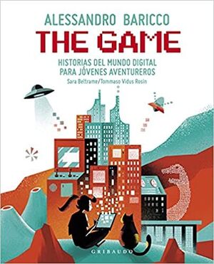 THE GAME, HISTORIAS DEL MUNDO DIGITAL PARA JOVENES AVENTUREROS