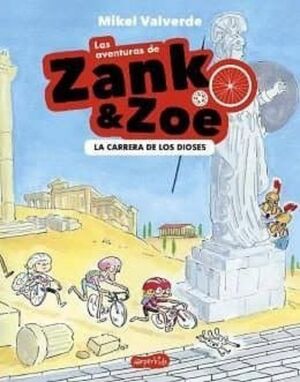 LAS AVENTURAS DE ZANK Y ZOE. LA CARRERA DE LOS DIOSES