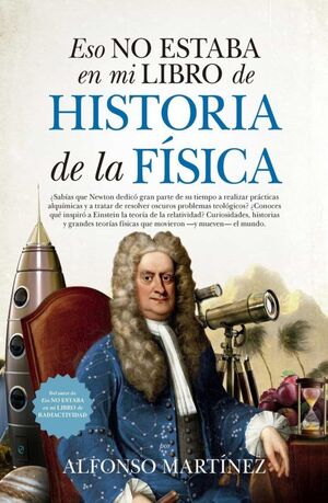 ESO NO ESTABA EN MI LIBRO DE HISTORIA DE LA FISICA