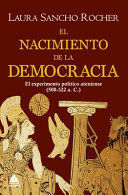 EL NACIMIENTO DE LA DEMOCRACIA. EL EXPERIMENTO POLÍTICO ATENIENSE (508-322 A.C.)