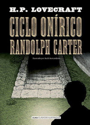 CICLO ONÍRICO RANDOLPH CARTER (H.P. LOVECRAFT)