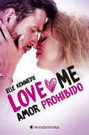 LOVE ME (1). AMOR PROHIBIDO