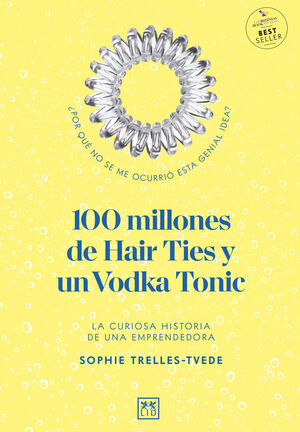 100 MILLONES DE HAIR TIES Y UN VODKA TONIC