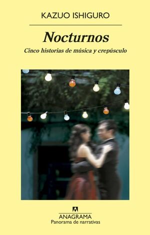 NOCTURNOS. CINCO HISTORIAS DE MUSICA Y CREPUSCULO