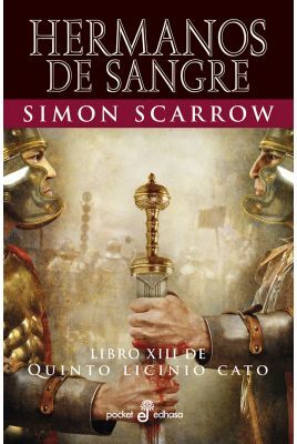 HERMANOS DE SANGRE (QLC XIII). LIBRO XIII DE QUINTO LICINIO CATO. SIMON  SCARROW. Libro en papel. 9788435021746 Librería Estruendomudo