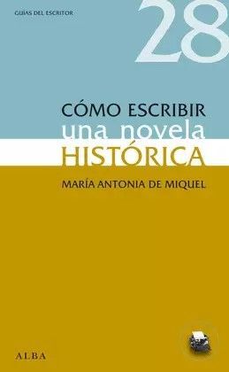 COMO ESRIBIR UNA NOVELA HISTORICA