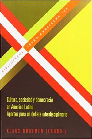CULTURA, SOCIEDAD Y DEMOCRACIA EN AMÉRICA LATINA