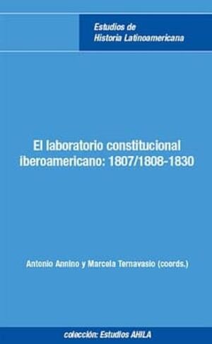 EL LABORATORIO CONSTITUCIONAL, 1807-1808-1830