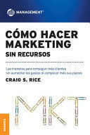 COMO HACER MARKETING SIN RECURSOS (NUEVA EDICION)