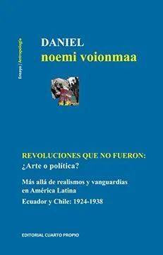 REVOLUCIONES QUE NO FUERON. ¿ARTE O POLÍTICA? MÁS ALLÁ DE REALISMO Y VANGUARDIAS EN AMÉRICA LATINA