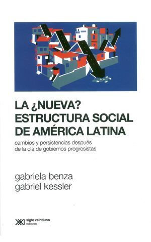 LA ¿NUEVA? ESTRUCTURA SOCIAL DE AMERICA LATINA