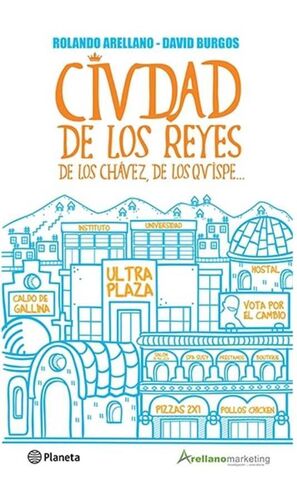CIUDAD DE LOS REYES, DE LOS CHÁVEZ, DE LOS QUISPE...