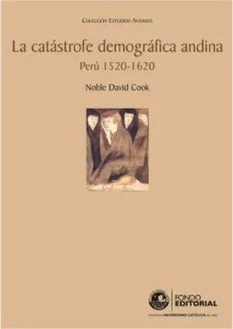 LA CATASTROFE DEMOGRÁFICA ANDINA PERU 1520 - 1620