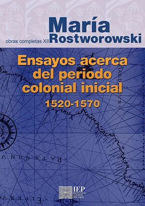ENSAYOS ACERCA DEL PERIÓDO COLONIAL INICIAL 1520- 1570