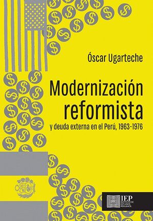 MODERNIZACION REFORMISTA Y DEUDA EXTERNA EN EL PERÚ 1963-1976