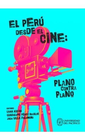 EL PERU DESDE EL CINE PLANO CONTRA PLANO