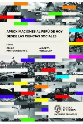 APROXIMACIONES AL PERU DE HOY DESDE LAS CIENCIAS SOCIALES