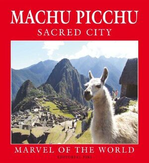 MACHU PICCHU THE SACRED CITY
