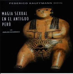 MAGIA SEXUAL EN EL ANTIGUO PERU